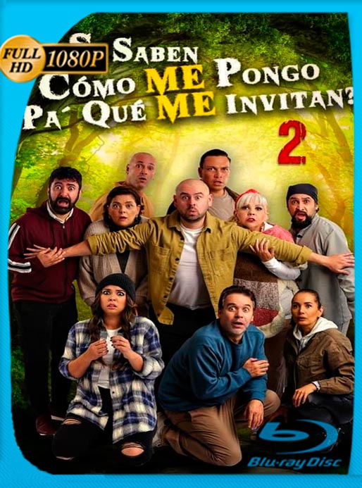 Si Saben Cómo Me Pongo ¿Pa’ Qué Me Invitan? 2 (2022) WEB-DL 1080p Latino [GoogleDrive]