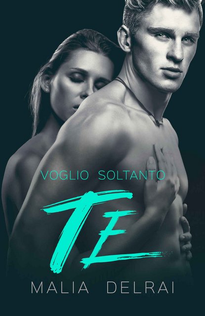 Malia Delrai - Voglio soltanto te (2020)