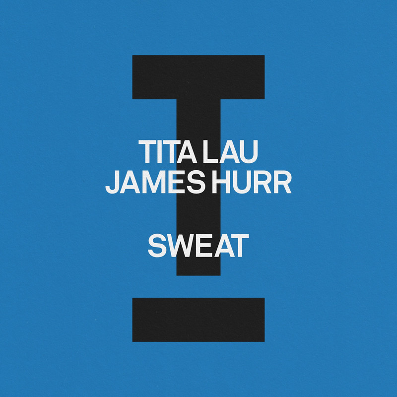 Tita Lau; James Hurr - Sweat (Extended Mix) (Explicit)