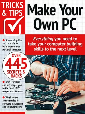 Make Your Own PC - Tricks and Tips (14th Edition 2023)