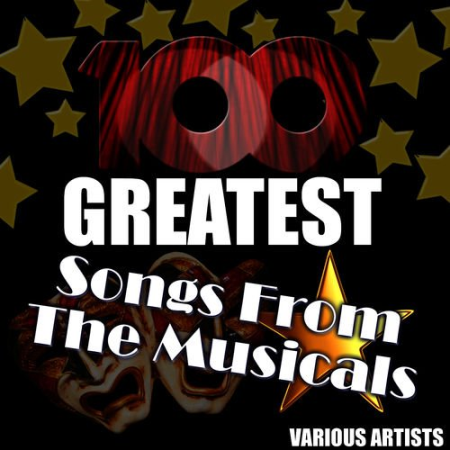 VA - 100 Greatest Songs from the Musicals (2012)