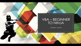 VBA - Beginner To Ninja - Beginner Series VBA - Beginner To Ninja - Beginner Series