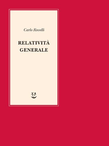 Carlo Rovelli – Relatività generale (2021)