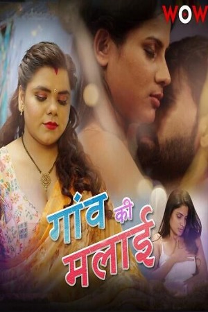 Gaon Ki Malai (2023) Hindi Season 01 [ Episodes 01-02 Added] | x264 WEB-DL | 1080p | 720p | 480p | Download WOW Web Series | Watch Online