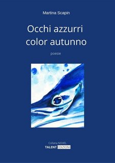 Martina Scapin - Occhi azzurro color autunno (2023)