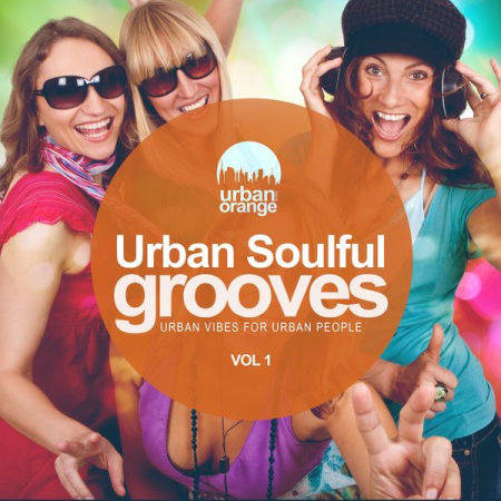 Various Artists   Urban Soulful Grooves Vol 1 Urban Vibes for Urban People (2021)