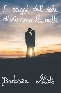 Barbara Muto - I raggi del sole dissipano la notte (2023)