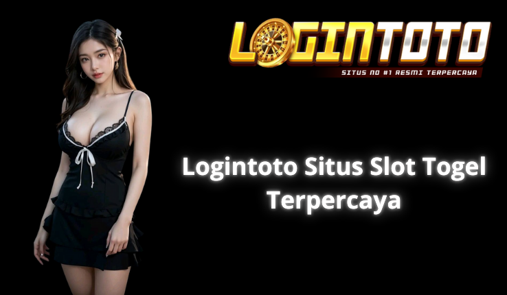 Logintoto Slot Gacor Togel Resmi