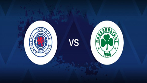 Soi kèo tài xỉu, phạt góc trận Glasgow Rangers vs Panathinaikos, 01h45 ngày 23/07