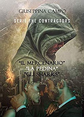 Giuseppina Campo - The Contractors. La Trilogia Completa (2019)