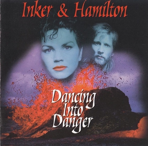Inker & Hamilton - Dancing Into Danger (1987) (Reissue 1997) (Lossless + MP3)