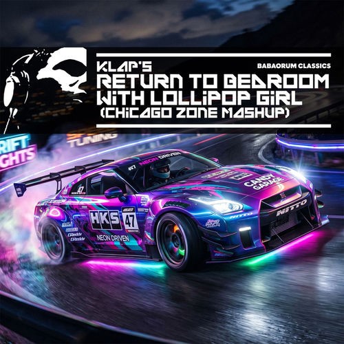 Klap's - Return To Bedroom With Lollipop Girl (Chicago Zone Mashup) (2026) MP3