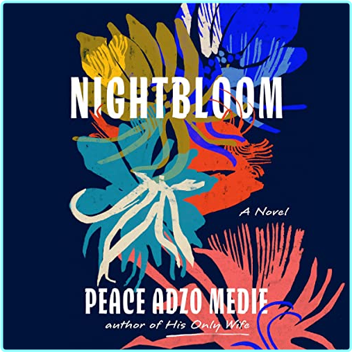 Peace Adzo Medie Nightbloom – (Medie, Peace Adzo)