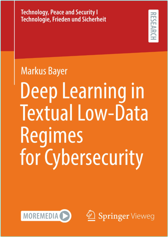 Deep Learning In Textual Low Data Regimes For Cybersecurity (2025) (Markus Bayer)