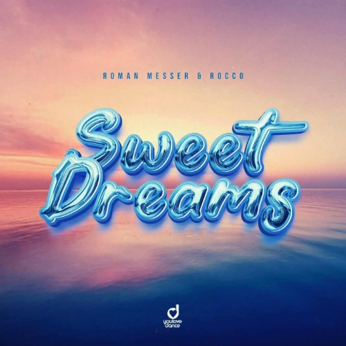 Roman Messer & Rocco - Sweet Dreams (2026)