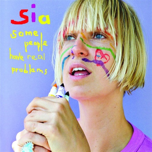 Sia - Some People Have Real Problems (2008) MP3