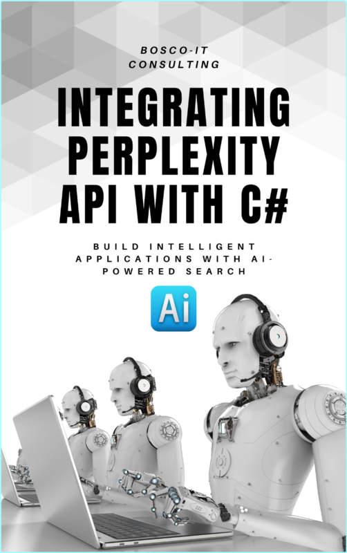 Integrating Perplexity API With C# Build Intelligent Applications With AI Powered Search (CONSULTING, BOSCO-IT)