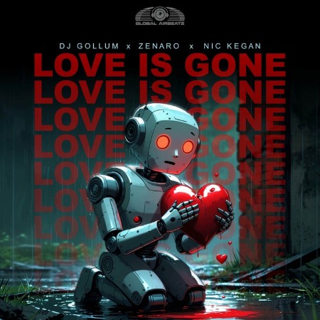 DJ Gollum x Zenaro x Nic Kegan - Love Is Gone (2025)