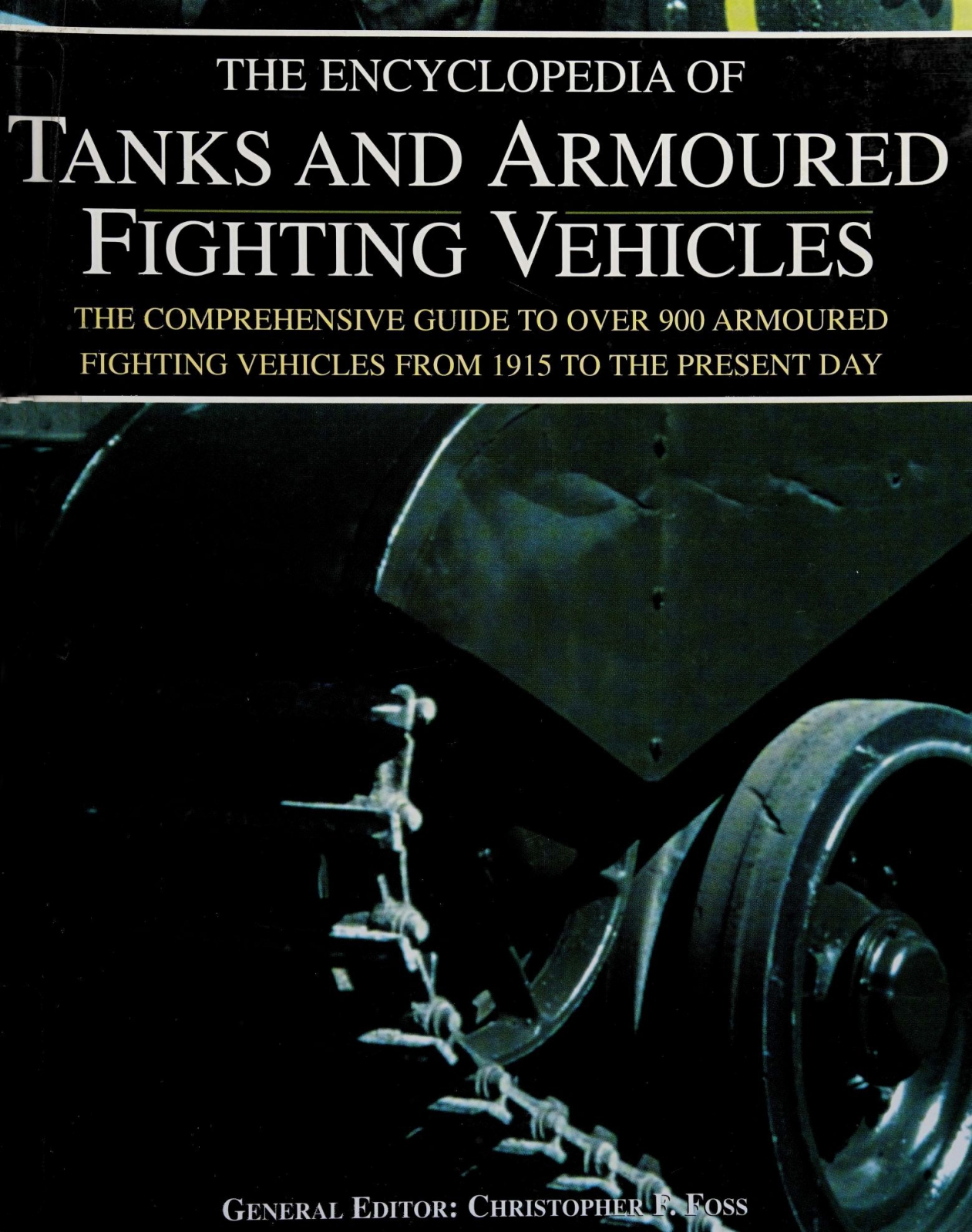 The Encyclopedia of Tanks and Armoured Fighting Vehicles