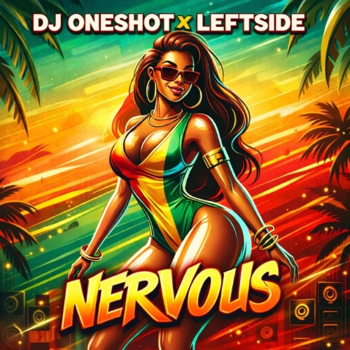 DJ-Oneshot-and-Leftside-Nervous-SINGLE-W