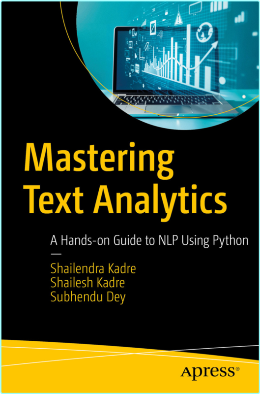 Mastering Text Analytics A Hands On Guide To Nlp Using Python True PDF EPUB (Shailendra Kadre, Shailesh Kadre, Subhendu Dey)