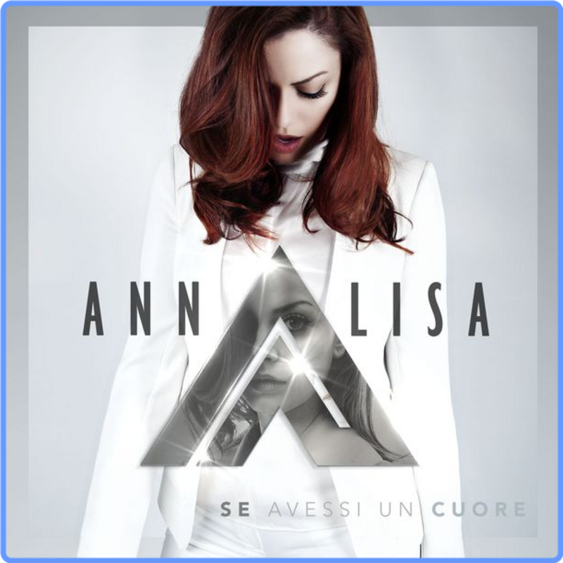 Annalisa - Se avessi un cuore (16Bit, 2016) FLAC LossLess