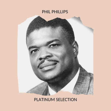 Phil Phillips   Platinum Selection (2020)