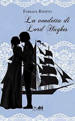 Fabiana Redivo - La vendetta di Lord Hughes (2019)