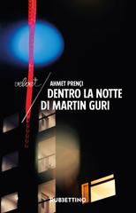 Ahmet Prençi – Dentro la notte di Martin Guri (2026)