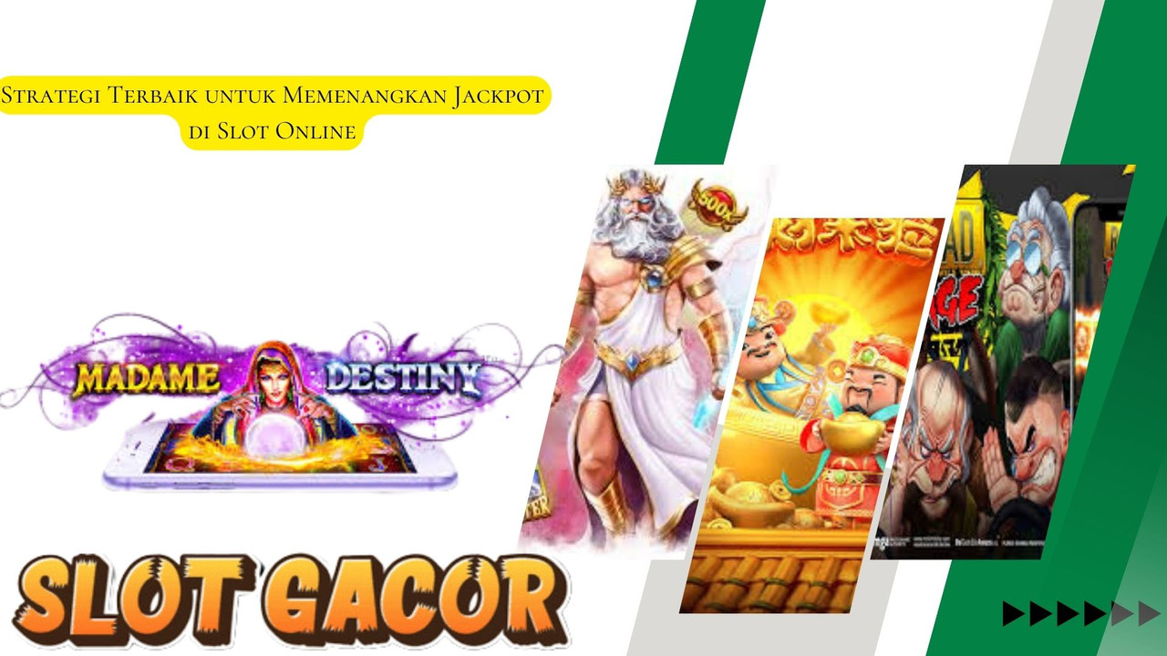 Strategi Terbaik untuk Memenangkan Jackpot di Slot Online