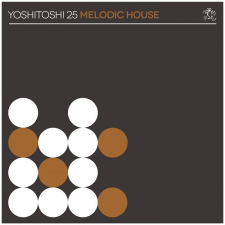 VA - Yoshitoshi 25: Melodic House (2019)
