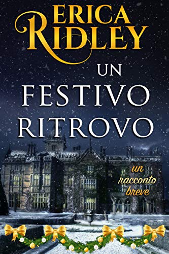 Erica Ridley – Un festivo ritrovo.  I duchi di guerra Vol. 8 (2020)