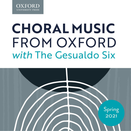 Oxford University Press Music & The Gesualdo Six   Choral Music from Oxford with The Gesualdo Six (2021)