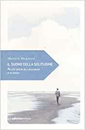 Michele Marziani - Il suono della solitudine (2018)
