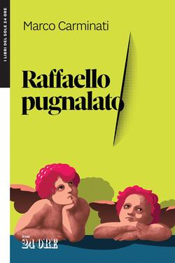 Marco Carminati – Raffaello pugnalato (2019)