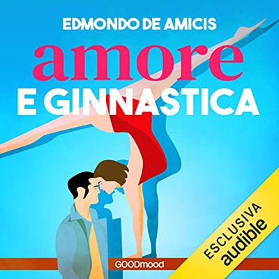 Edmondo De Amicis - Amore e ginnastica (2022) (mp3 - 128 kbps)