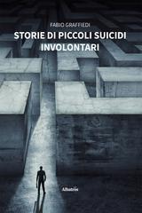 Fabio Graffiedi – Storie di piccoli suicidi involontari (2026)