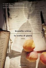 Brunella Schisa – La scelta di Giulia (2013)