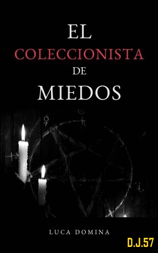 1 - El coleccionista de miedos - Luca Domina [epub / mobi / pdf]