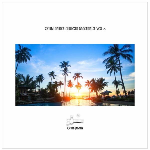 VA-Otium-Garden-Chillout-Essentials-Vol-3-2025.jpg