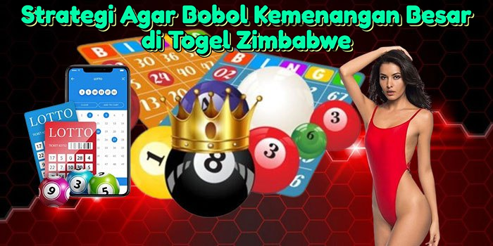 strategi-agar-bobol-kemenangan-besar-di-togel-zimbabwe