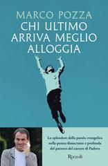 Marco Pozza – Chi ultimo arriva meglio alloggia (2024)