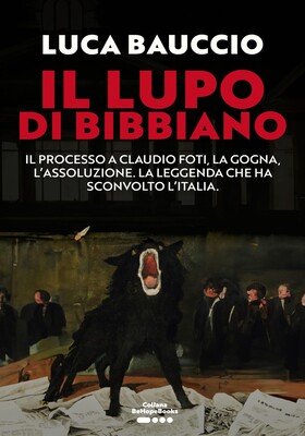 Luca Bauccio - Il Lupo di Bibbiano (2025)