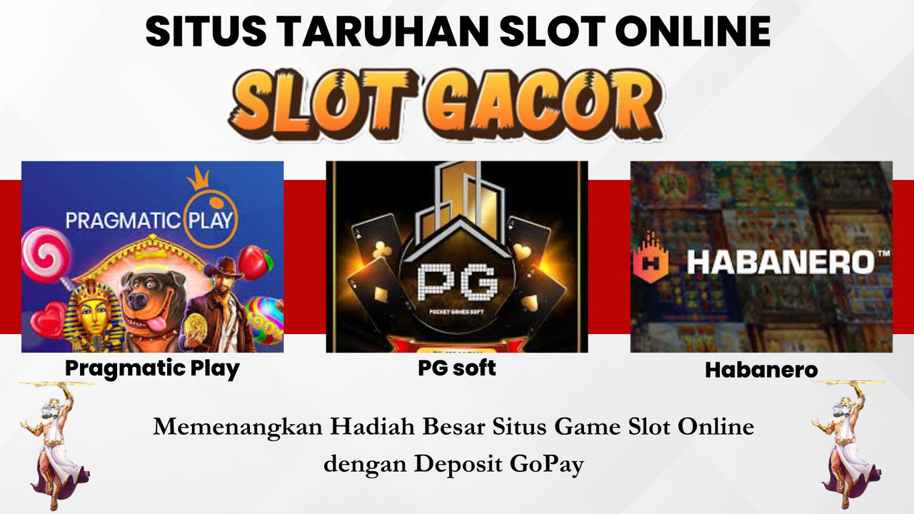 Memenangkan Hadiah Besar Situs Game Slot Online dengan Deposit GoPay