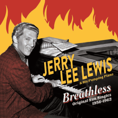 65bdbd4f 508c 46ba 82e4 9d8ecb09922d - Jerry Lee Lewis - Breathless Original Sun Singles 1956-1962 (2022)