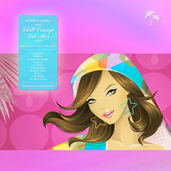 Chill Lounge Del Mar 2026 Caf Chillout Playlist Compilation Vol 9 Chill Lounge Del Mar 2026 (Cafe Chillout Playlist Compilation Vol 9 Mixed By Matthew Kramer) (202 