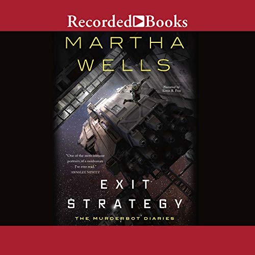 Martha Wells - Exit Strategy: Murderbot Diaries, Book 4 - Audiobook
