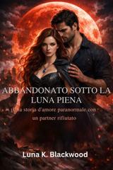 Luna K. Blackwood – Abbandonato sotto la luna piena (2026)
