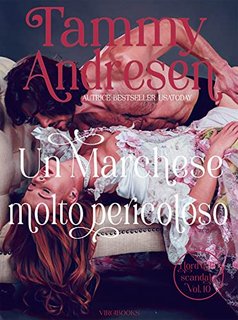Tammy Andresen - I Lord dello scandalo Vol. 10. Un Marchese molto pericoloso (2023)