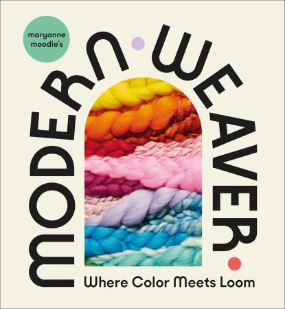 Maryanne Moodie's Modern Weaver: Where Color Meets Loom